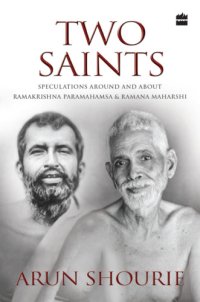 cover of the book Two saints: speculations around and about Ramakrishna Paramahamsa and Ramana Maharshi