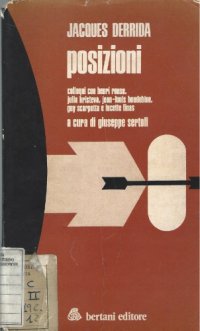 cover of the book Posizioni. Colloqui con Henri Ronse, Julia Kristeva, Jean-Louis Houdebine, Guy Scarpetta e Lucette Finas