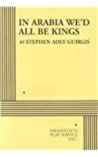 cover of the book In Arabia We’d All Be Kings