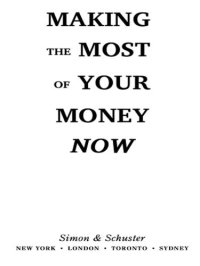 cover of the book Making the Most of Your Money Now: The Classic Bestseller Completely Revised for the New Economy