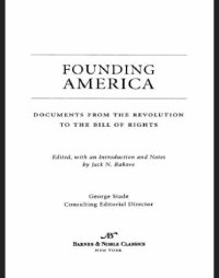 cover of the book Founding America: Documents from the Revolution to the Bill of Rights