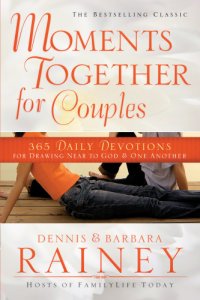 cover of the book Moments Together for Couples: 365 Daily Devotions for Drawing near to God and One Another