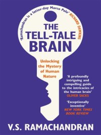 cover of the book The tell-tale brain: unlocking the mystery of human nature