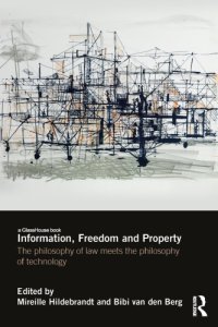 cover of the book Information, Freedom And Property: The Philosophy Of Law Meets The Philosophy Of Technology