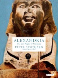 cover of the book Alexandria: the last nights of Cleopatra