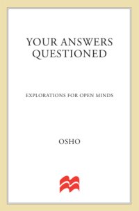 cover of the book Your answers questioned: explorations for open minds