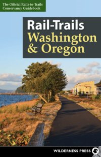 cover of the book Rail-Trails Washington and Oregon