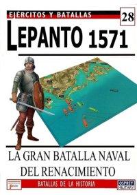 cover of the book Lepanto 1571 La Gran Batalla Naval Del Renacimiento