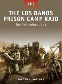 cover of the book The Los Banos Prison Camp Raid: The Philippines 1945