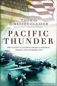 cover of the book Pacific Thunder: The US Navy's Central Pacific Campaign, August 1943–October 1944