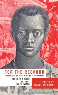 cover of the book For the Reckord: a collection of three plays by Barry Reckord