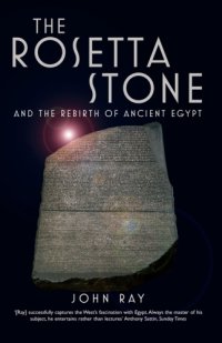 cover of the book The Rosetta Stone and the rebirth of ancient Egypt