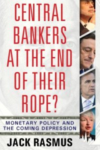 cover of the book Central bankers at the end of their rope?: monetary policy and the coming depression