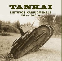 cover of the book Tankai Lietuvos kariuomenėje 1924-1940 m. : albumas