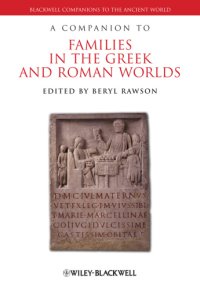 cover of the book A Companion to Families in the Greek and Roman Worlds