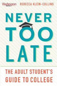 cover of the book Never too late: the adult student's guide to college