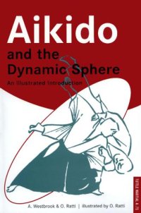 cover of the book Aikido and the Dynamic Sphere: An Illustrated Introduction