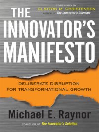 cover of the book The innovator's manifesto: deliberate disruption for transformational growth