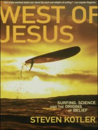 cover of the book West Of Jesus: Surfing, Science, And The Origins Of Belief