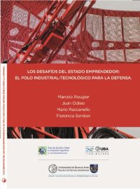 cover of the book Los desafíos del Estado emprendedor. El Polo Industrial-Tecnológico para la Defensa