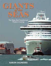 cover of the book Giants of the seas the ships that transformed modern cruising