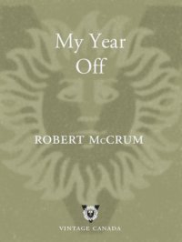 cover of the book My year off: rediscovering life after a stroke