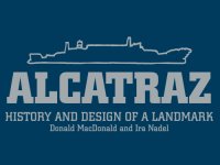 cover of the book Alcatraz: history and design of a landmark