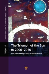 cover of the book The Triumph Of The Sun in 2000–2020: How Solar Energy Conquered The World