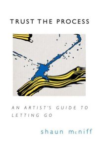 cover of the book Trust the Process: An Artist's Guide to Letting Go