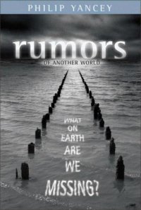 cover of the book Rumors of Another World: What on Earth Are We Missing?