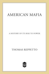 cover of the book American mafia: a history of its rise to power