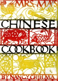 cover of the book Mrs. Ma's Chinese Cookbook