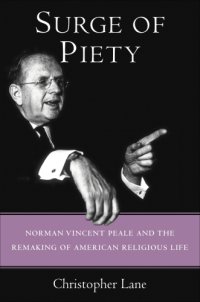 cover of the book Surge of piety: Norman Vincent Peale and the remaking of American religious life