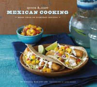 cover of the book Quick & easy mexican cooking: more than 80 everyday recipes