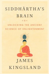 cover of the book Siddhartha's Brain: the Science Of Enlightenment