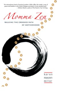 cover of the book Momma zen: walking the crooked path of motherhood