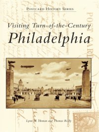 cover of the book Visiting turn-of-the-century Philadelphia