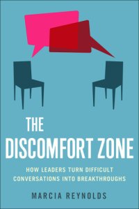 cover of the book The Discomfort Zone: How Leaders Turn Difficult Conversations Into Breakthroughs