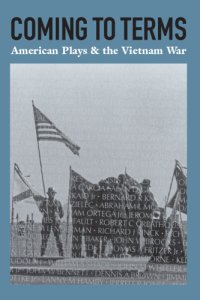 cover of the book Coming to Terms: American Plays & the Vietnam War