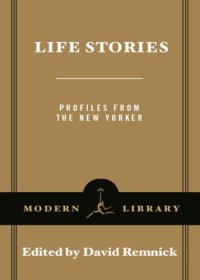 cover of the book Life stories: profiles from the New Yorker