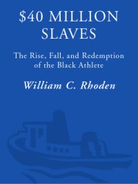 cover of the book $40 million slaves: the rise, fall, and redemption of the Black athlete