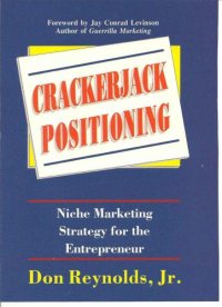 cover of the book Crackerjack positioning: niche marketing strategy for the entrepreneur