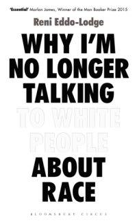 cover of the book Why IM no Longer Talking to White People about Race