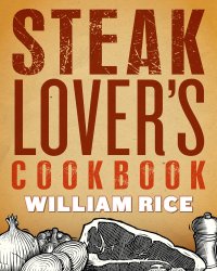 cover of the book Steak Lover's Cookbook