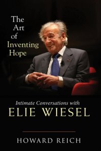 cover of the book The art of inventing hope: intimate conversations with Elie Wiesel