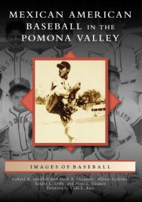 cover of the book Mexican American Baseball in the Pomona Valley