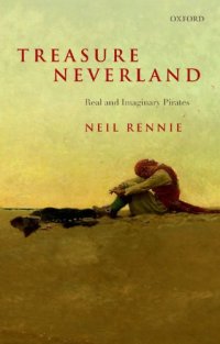 cover of the book Treasure neverland: real and imaginary pirates