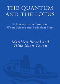 cover of the book The quantum and the lotus: a journey to the frontiers where science and Buddhism meet