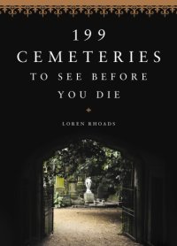 cover of the book 199 Cemeteries to See Before You Die