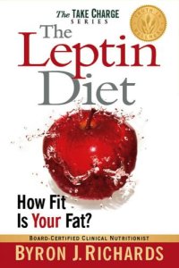 cover of the book The Leptin Diet: How Fit Is Your Fat?